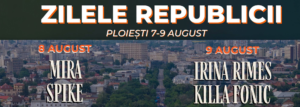 Irina Rimes MIRA,  Spike, KILLA FONIC.,Alexandra Căpitănescu, Tania Turtureanu vin la ZILELE REPUBLICII | 7–9 AUGUST 2026