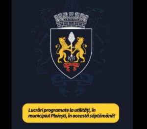 Primăria Ploiești.Utilități în lucru: programul intervențiilor din această săptămână