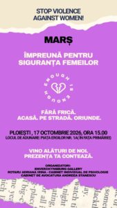 MARȘ ÎMPREUNĂ PENTRU SIGURANȚA FEMEILOR PLOIEȘTI